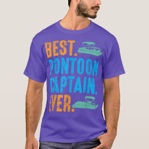 Best Pontoon Captain ever Pontooning boat kit Moto T-Shirt
