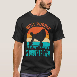 Best Poodle BIG BROTHER EVER Vintage Father's Day T-Shirt