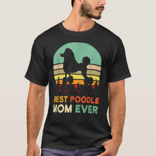 Best Poodle Mum Ever 70s Maltese Dog Lover Pet Own T-Shirt
