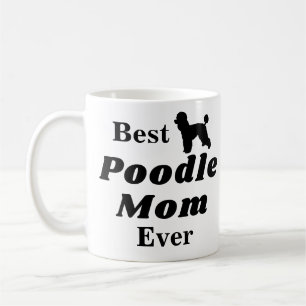 Best Poodle Mum Ever Coffee Mug