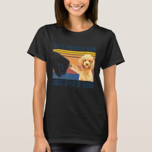 Best Poodle Mum Ever Dog Mum Mothers T-Shirt