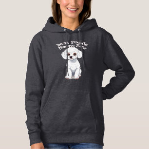 Best Poodle Mummy Ever, poodle mum Hoodie