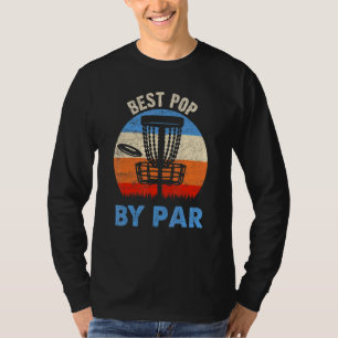 Best Pop By Par Disc Golf Grandpa Dad Golf Pun T-Shirt