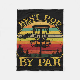 Best Pop By Par Funny Disc Golfing Dad  Fleece Blanket