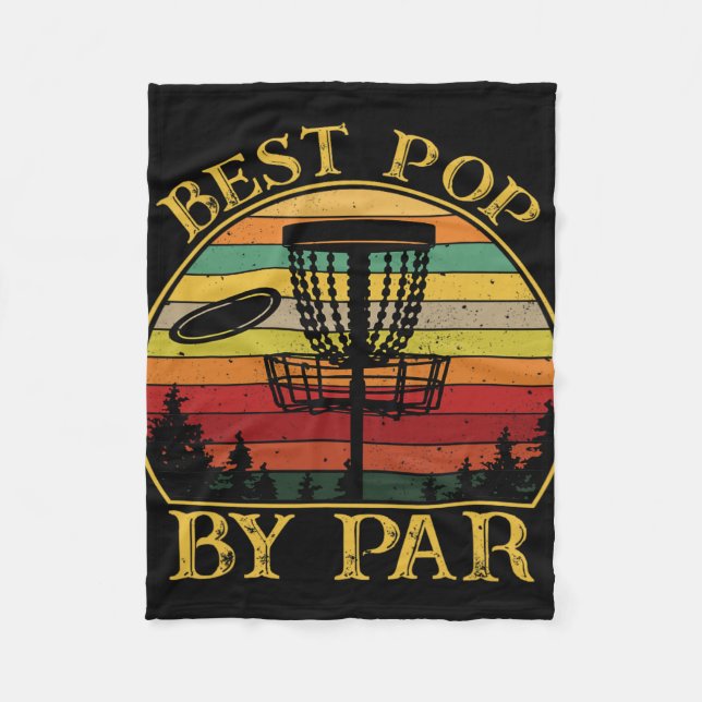 Best Pop By Par Funny Disc Golfing Dad  Fleece Blanket (Front)