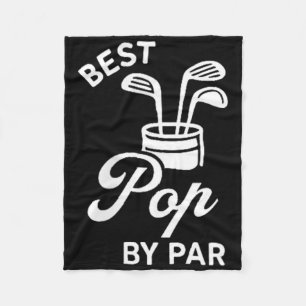 Best Pop By Par Funny Par Tee Dad Golf Golfing Poc Fleece Blanket