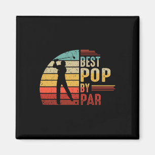 Best Pop By Par Golf Lover Fathers Day Gifts For D Magnet