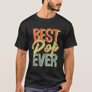 Best Pop Ever Father'S Day Gifts Grandpa T-Shirt