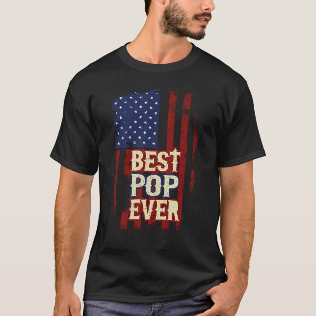 Best Pop Ever Us Flag Grandpa Fathers Day Gift T-Shirt (Front)