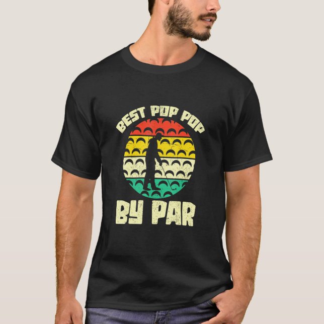 Best Pop Pop By Par Golfing Golfer Grandpa Retro G T-Shirt (Front)