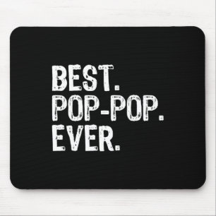 Best Pop-Pop Ever Family Fun Cool PopPop  Mouse Mat