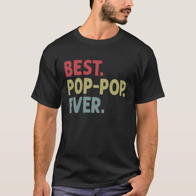 Best Pop Pop Ever  for Grandpa from Grandkids T-Shirt (Front)