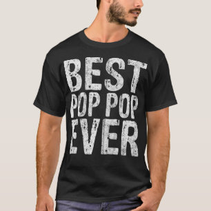 Best Pop Pop Ever  Funny Christmas Gift Father's D T-Shirt