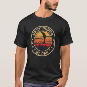 Best Poppa By Par Father's Day Golf Golfing T-Shirt