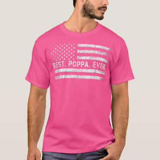 Best Poppa Ever America Flag Gift For Men Father's T-Shirt