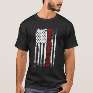 Best Poppa Ever American Usa Flag Fatherâ€™S Day G T-Shirt