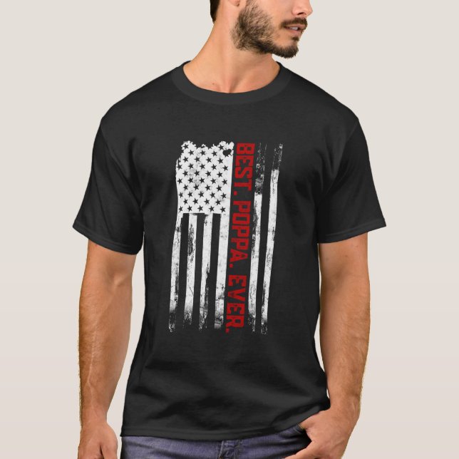 Best Poppa Ever American Usa Flag Fatherâ€™S Day G T-Shirt (Front)