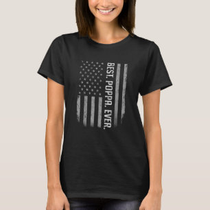 Best Poppa Ever Us American Flag   For Father's Da T-Shirt