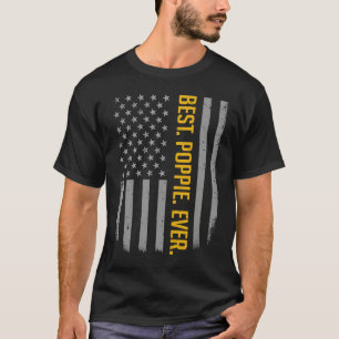 Best Poppie Ever American Flag For Father's Day T-Shirt