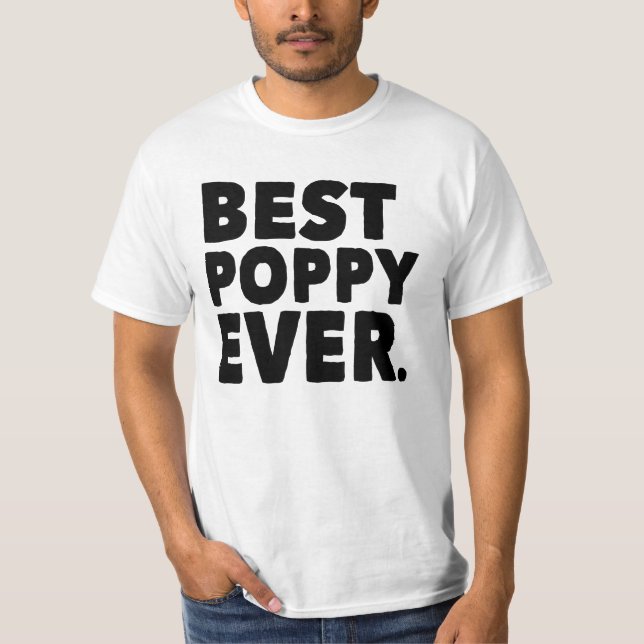 Best Poppy Ever. T-Shirt (Front)