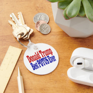 Best POTUS Ever Donald Trump Key Ring