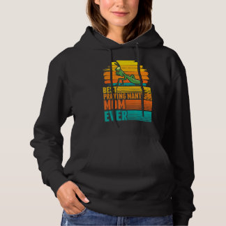 Best Praying Mantis Mum Ever Hoodie