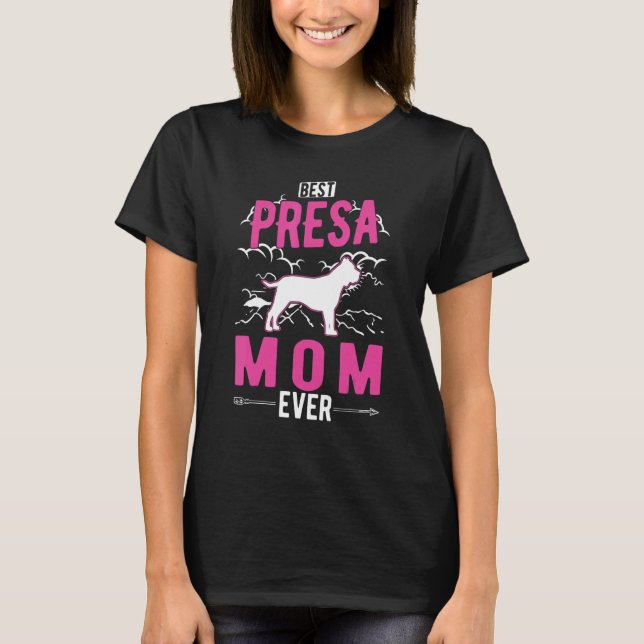 Best Presa Canario Mom Ever T-Shirt (Front)