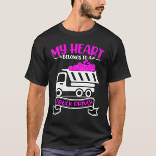 Best Present For Trucker's Wife Truck Driver Valen T-Shirt