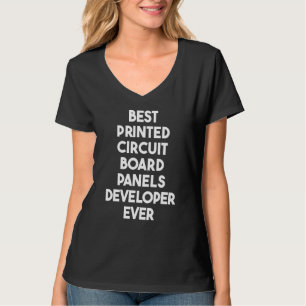 Best Print Circuit Board Panels Developer Ever T-Shirt