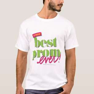 Best Prom Ever - Green T-Shirt