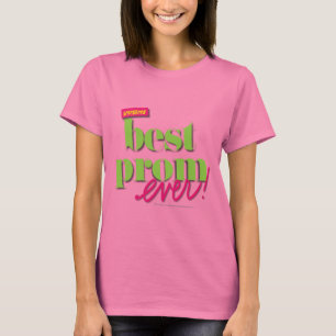 Best Prom Ever - Green T-Shirt