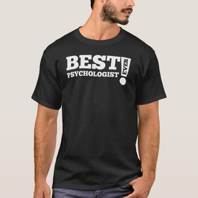 Best Psychologist Ever T-Shirt (Front)