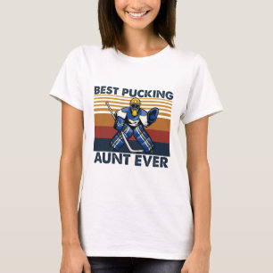 Best Pucking Aunt Ever Funny Hockey Aunt Saying  T-Shirt