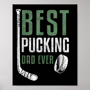 Best Pucking Dad Ever Hockey Daddy Grandpa Fathers Poster