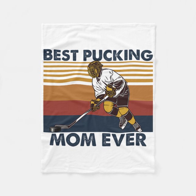 Best Pucking Mom Ever Funny Hockey Mom Saying  Fleece Blanket (Front)