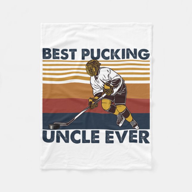 Best Pucking Uncle Ever Funny Hockey Uncle Saying  Fleece Blanket (Front)