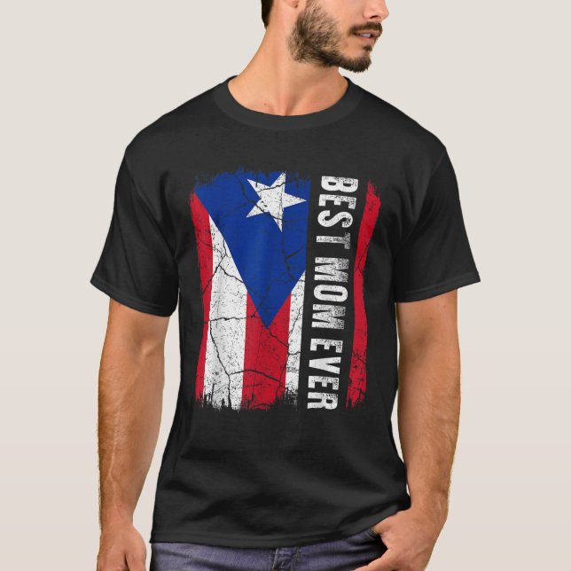 Best Puerto Rican Mum Ever Puerto Rico Flag Mother T-Shirt (Front)