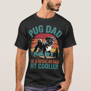 Best Pug Cooler Dad Ever Dog Animal Lovers Walker T-Shirt