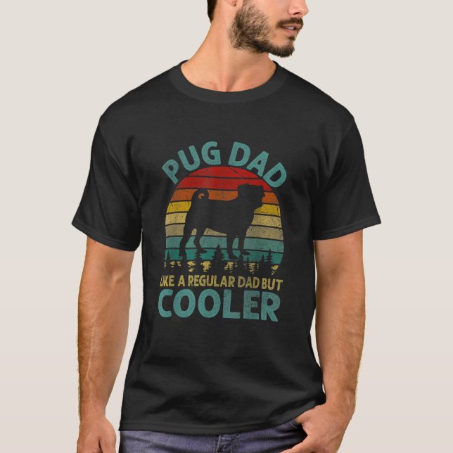 Best Pug Cooler Dad Ever Gifts Dog Animal Lovers W T-Shirt (Front)
