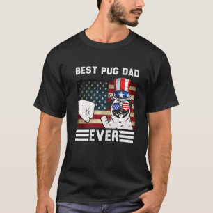 Best Pug Dad Ever American Flag Patriotic 4th Of J T-Shirt