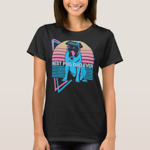 Best Pug Dad Ever Best Pug Dad Ever Retro T-Shirt