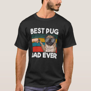 Best Pug Dad Ever Dog Dad Fist Bump T-Shirt