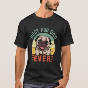 Best Pug Dad Ever Dog Life Vintage Retro Pug O T-Shirt