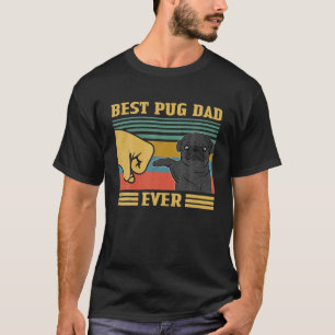 Best Pug Dad Ever Dog Vintage Fathers Day Christma T-Shirt