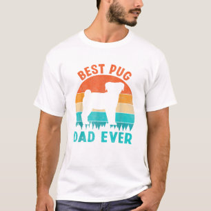 Best Pug Dad Ever Funny Gifts Dog T-Shirt
