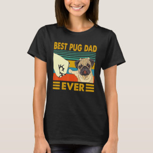 Best Pug Dad Ever Funny Pug Dog For Men And Boys T-Shirt