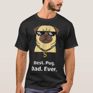 Best Pug Dad Ever Funny Pug Gifts Lovers Men Boys T-Shirt