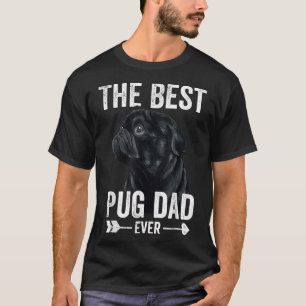 Best Pug Dad Ever Men Dog Dad Cute Black Pug  T-Shirt