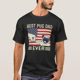 Best Pug Dad Ever Pug Dog Men Daddy Flag Us T-Shirt