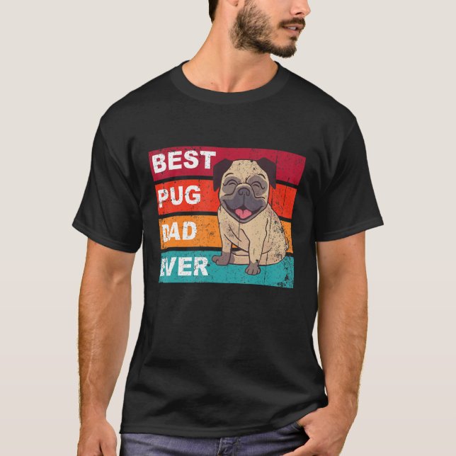 Best Pug Dad Ever T-Shirt (Front)